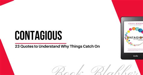  Contagious: Why Things Catch On – วิเคราะห์ปรากฏการณ์ไวรัล ด้วยหลักการจิตวิทยาและอารมณ์