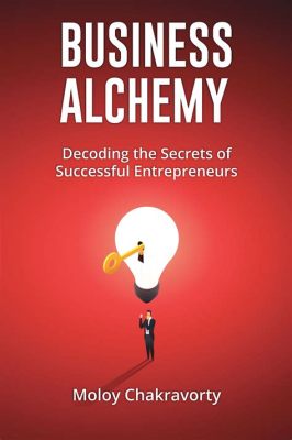  From Failure to Success: The Unexpected Alchemy of Entrepreneurship - A Literary Voyage Through the Turbulent Seas of Business